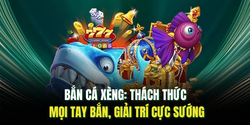 Bắn cá xèng