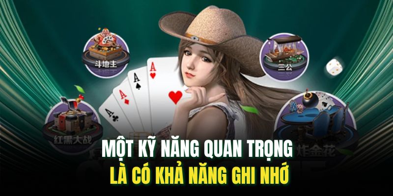 Một kỹ năng quan trọng là có khả năng ghi nhớ