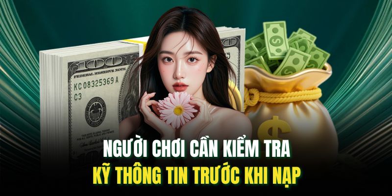 Người chơi cần kiểm tra kỹ thông tin trước khi nạp