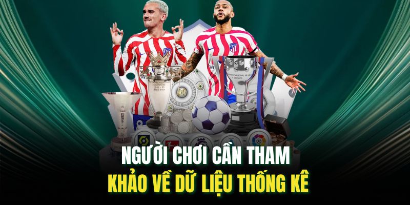 Người chơi cần tham khảo về dữ liệu thống kê