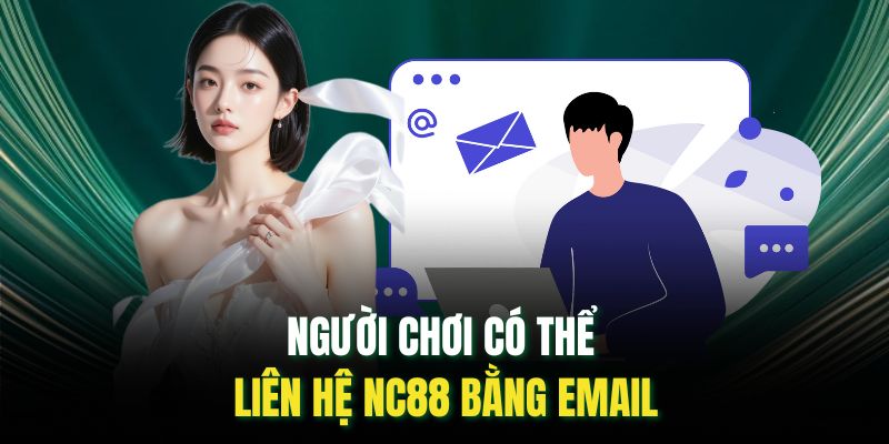 Người chơi có thể liên hệ NC88 bằng email