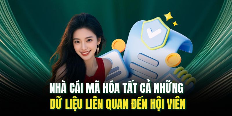 Nhà các mã hóa tất cả những dữ liệu liên quan đến hội viên
