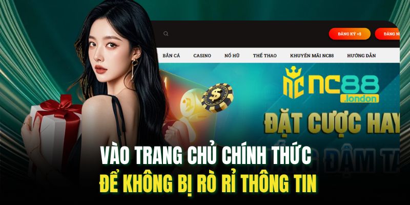 Vào trang chủ chính thức để không bị rò rỉ thông tin